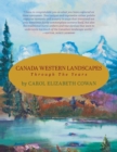 Canada Western Landscapes : Through the Years - Book