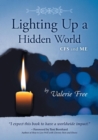 Lighting Up a Hidden World : Cfs and Me - Book
