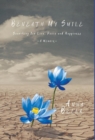 Beneath My Smile : Searching for Love, Peace and Happiness - Book