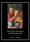 Dad's Best Memories and Recollections - Book