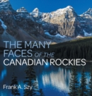 The Many Faces of the Canadian Rockies - Book