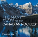 The Many Faces of the Canadian Rockies - Book