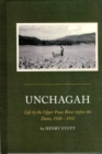 Unchagah : Life by the Upper Peace River Before the Dams, 1928 - 1932 - Book