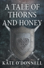 A Tale of Thorns and Honey - Book