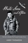 Write Soon and Often : The Life of a Bomber Pilot Through His Letters Home - Book