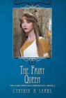 The Fairy Queen : The Fairy Princess Chronicles - Book 5 - Book