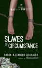 Man on the Run V : Slaves of Circumstance - Book