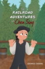 The Railroad Adventures of Chen Sing - Book