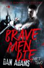 Brave Men Die : Part 2 of 3 - eBook