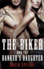 The Biker and the Banker's Daughter - eBook