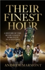 Their Finest Hour : A History of the Rugby League World Cup in 10 Matches - eBook