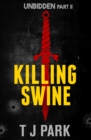 Killing Swine : Unbidden Part Two - eBook