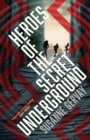 Heroes of the Secret Underground - eBook