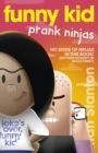 Funny Kid Prank Ninjas (Funny Kid, #10) - eBook