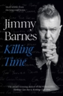 Killing Time : Extraordinary short stories from the long road home from Australian music icon and author of bestselling memoirs Working Class Boy and Working Class Man - eBook