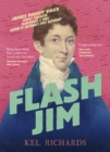 Flash Jim : The astonishing story of the convict fraudster who wrote Australia's first dictionary - eBook
