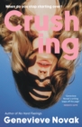 Crushing : The funny and relatable new novel and next TikTok sensation from the author of NO HARD FEELINGS, for fans of Coco Mellors, Monica Heisey and Diana Reid - eBook