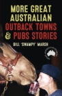 More Great Australian Outback Towns & Pubs Stories - eBook