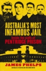 Australia's Most Infamous Jail : Inside the walls of Pentridge Prison - eBook