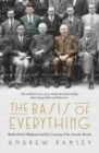 The Basis of Everything: Rutherford, Oliphant and the Coming of the Atomic Bomb - Book