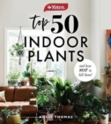 Yates Top 50 Indoor Plants and How Not to Kill Them! - Book