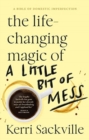 The Life-changing Magic of a Little Bit of Mess - Book
