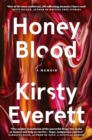 Honey Blood: A pulsating, electric memoir like nothing you've read before - Book