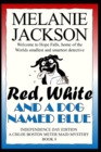Red, White & A Dog Named Blue : A Chloe Boston Mystery - Book