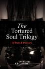 The Tortured Soul Trilogy : Of Pain & Pleasure - Book