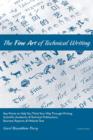 The Fine Art of Technical Writing : Key Points to Help You Think Your Way Through Writing Scientific, Academic, and Technical Publications, Business Reports, and Website Text - Book