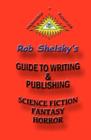 Guide To Writing & Publishing Science Fiction Fantasy Horror - Book
