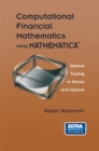 Computational Financial Mathematics using MATHEMATICA(R) : Optimal Trading in Stocks and Options - eBook