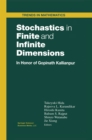 Stochastics in Finite and Infinite Dimensions : In Honor of Gopinath Kallianpur - eBook