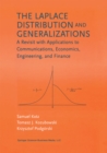 The Laplace Distribution and Generalizations : A Revisit with Applications to Communications, Economics, Engineering, and Finance - eBook
