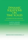 Dynamic Equations on Time Scales : An Introduction with Applications - eBook