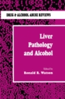 Liver Pathology and Alcohol : Drug & Alcohol Abuse Reviews - eBook