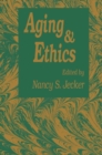 Aging And Ethics : Philosophical Problems in Gerontology - eBook
