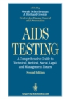 AIDS Testing : A Comprehensive Guide to Technical, Medical, Social, Legal, and Management Issues - eBook