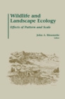 Wildlife and Landscape Ecology : Effects of Pattern and Scale - eBook