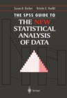 The SPSS Guide to the New Statistical Analysis of Data : by T.W. Anderson and Jeremy D. Finn - eBook