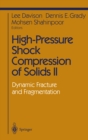High-Pressure Shock Compression of Solids II : Dynamic Fracture and Fragmentation - eBook