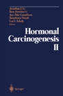 Hormonal Carcinogenesis II : Proceedings of the Second International Symposium - eBook