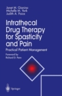 Intrathecal Drug Therapy for Spasticity and Pain : Practical Patient Management - eBook