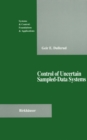 Control of Uncertain Sampled-Data Systems - eBook