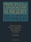 Principles of Laparoscopic Surgery : Basic and Advanced Techniques - eBook