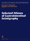 Selected Atlases of Gastrointestinal Scintigraphy - eBook