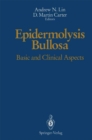 Epidermolysis Bullosa : Basic and Clinical Aspects - eBook