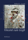 Vincent van Gogh: : Chemicals, Crises and Creativity - eBook