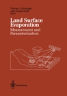 Land Surface Evaporation : Measurement and Parameterization - eBook