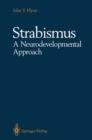 Strabismus A Neurodevelopmental Approach : Nature's Experiment - eBook